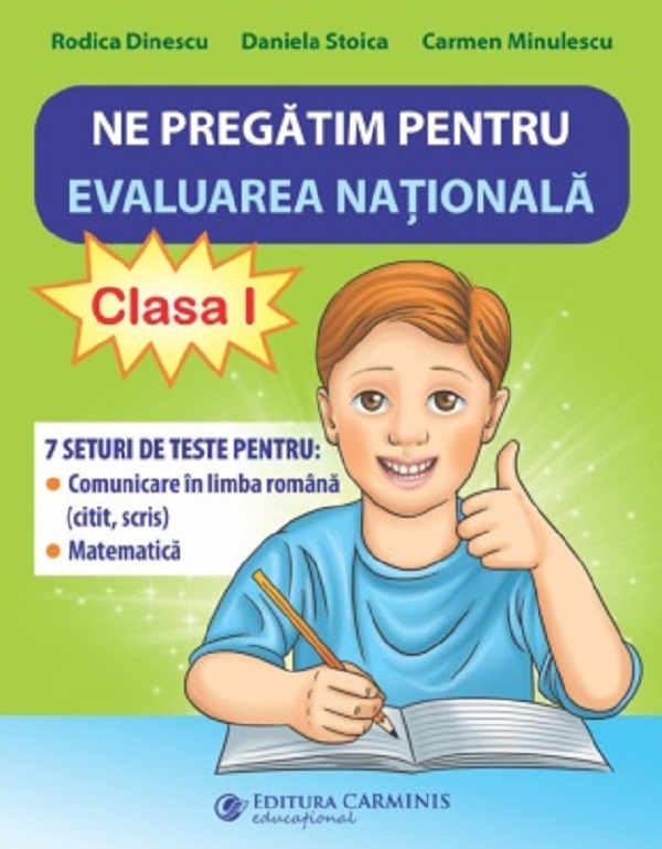Cartea Ne pregatim pentru Evaluarea Nationala - Clasa 1 de Rodica Dinescu, Daniela Stoica, Carmen Minulescu