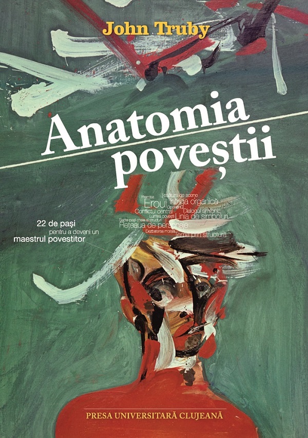 Cartea anatomia povestii. 22 de pasi pentru a deveni un maestru povestitor – Editura PRESA UNIVERSITARA CLUJEANA