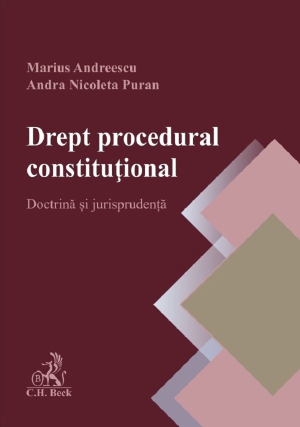Cartea Drept procedural constitutional. Doctrina si jurisprudenta de Marius Andreescu, Andra Puran