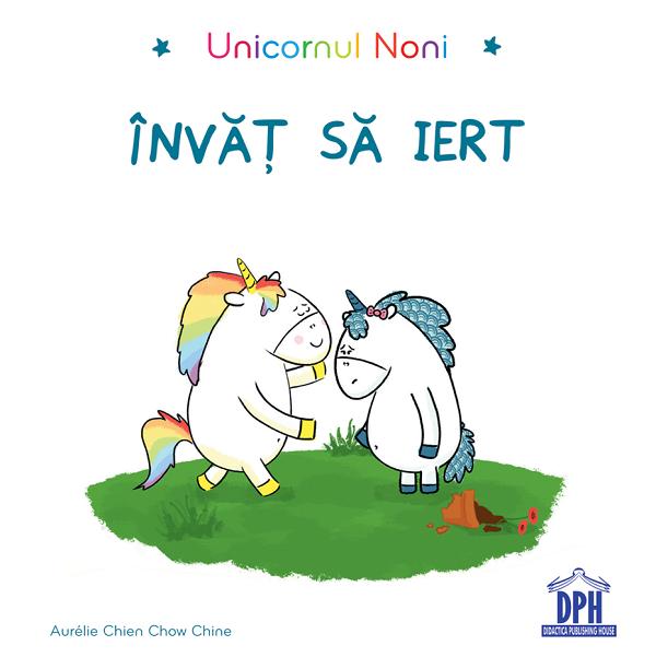 Unicornul Noni: Invat sa iert, Aurelie Chien Chow Chine – copertă