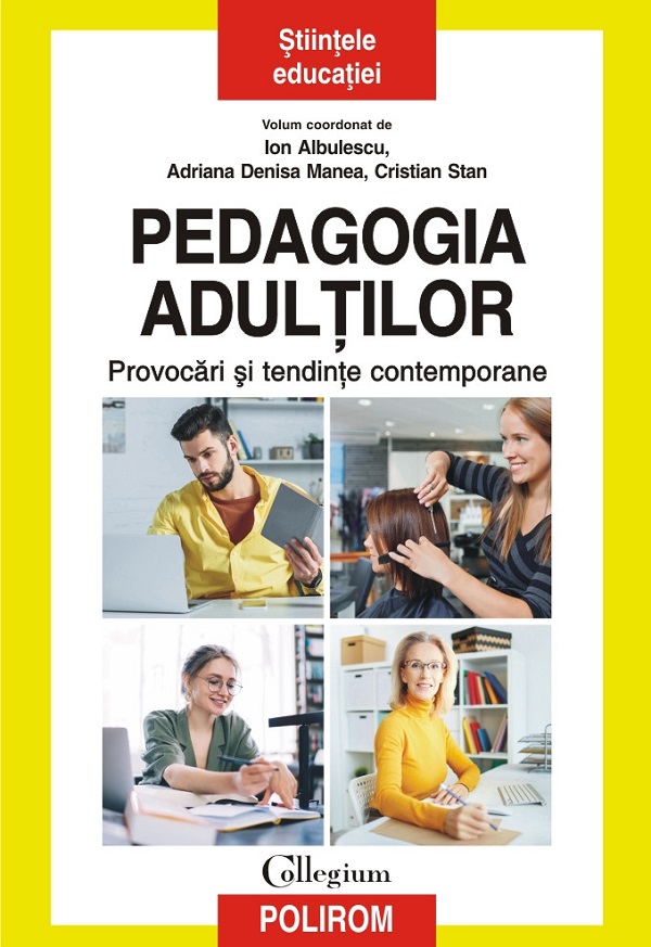 Cartea Pedagogia adultilor. Provocari si tendinte contemporane de Cristian Stan, Adriana Denisa Manea, Ion Albulescu
