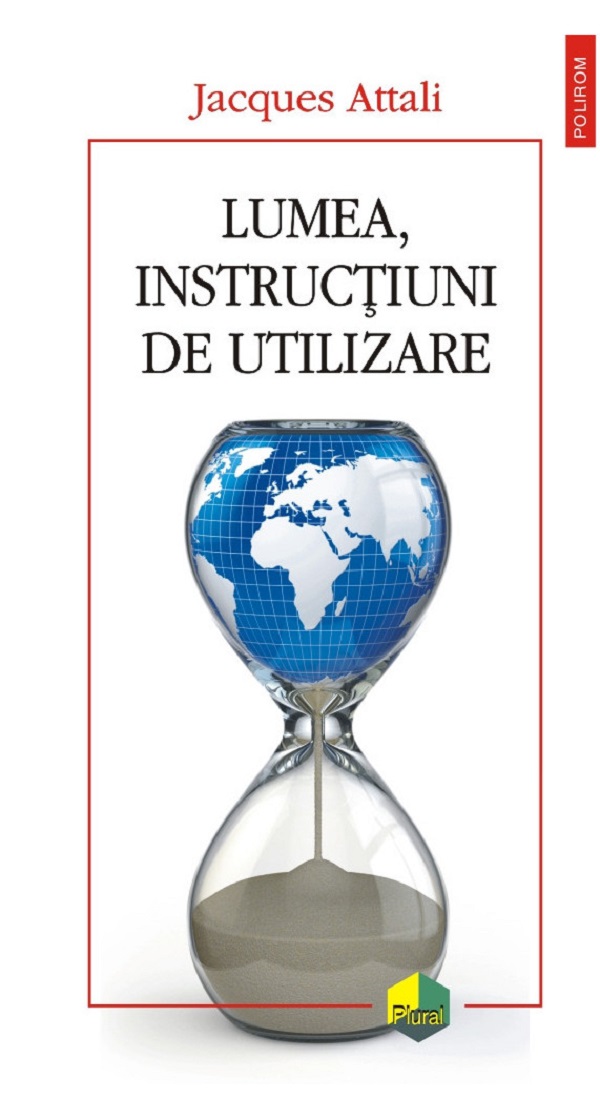 Cartea Lumea, instructiuni de utilizare de Jacques Attali