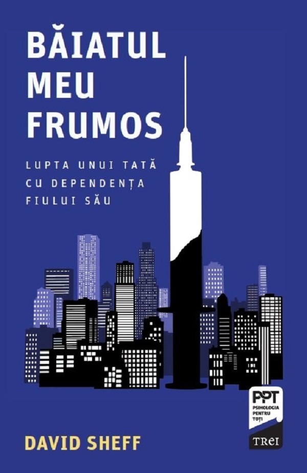 Cartea Baiatul meu frumos. Lupta unui tata cu dependenta fiului sau