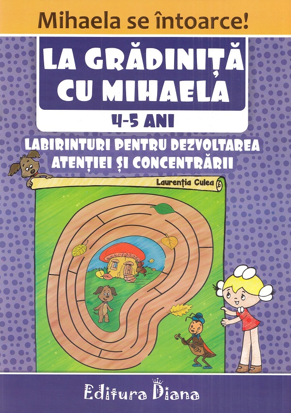 Cartea La gradinita cu Mihaela 4-5 ani de Laurentia Culea