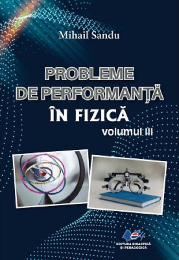 Cartea Probleme de performanta in fizica Vol.3