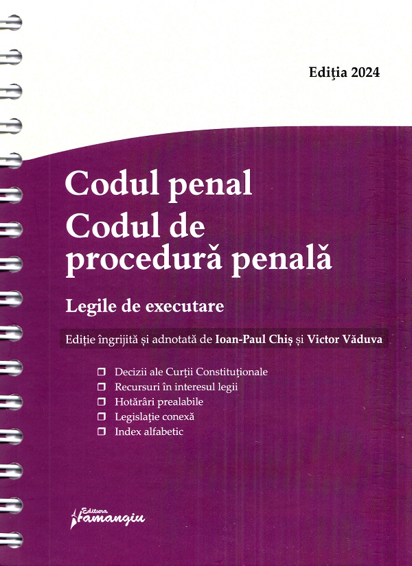 Cartea Codul penal. Codul de procedura penala Act.15 iunie 2024 Ed. Spiralata de Ioan-Paul Chis, Victor Vaduva – Editura HAMANGIU