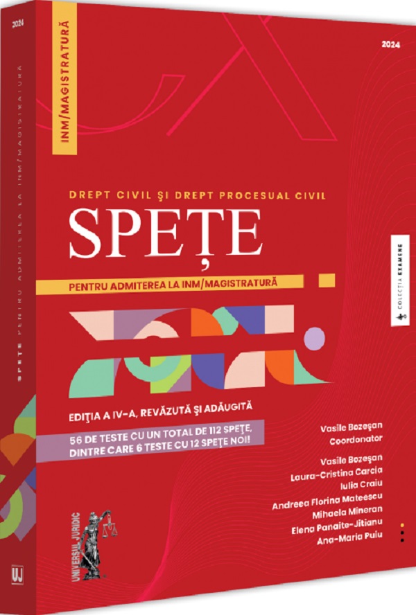 Cartea Spete pentru admiterea la INM/magistratura. Drept civil si drept procesual civil Ed.4 