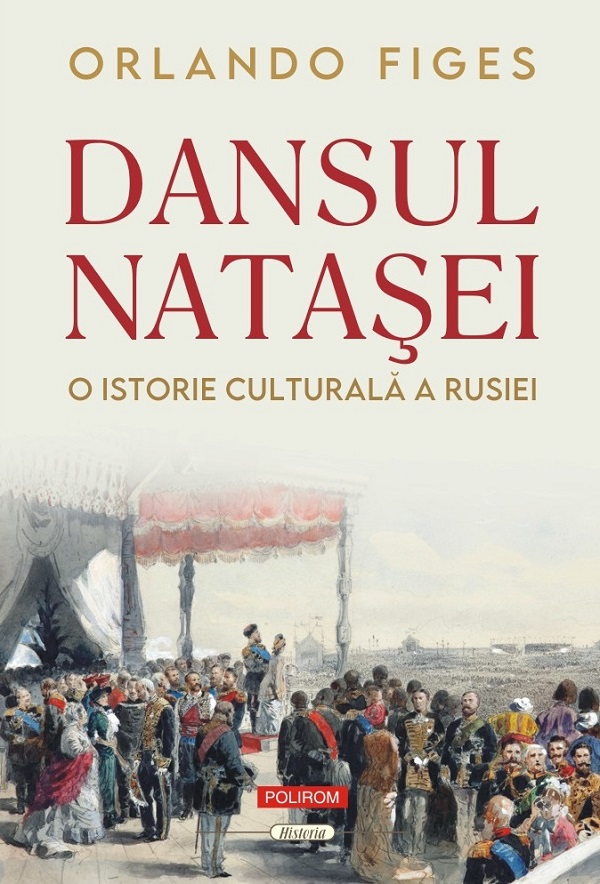 Cartea Dansul Natasei. O istorie culturala a Rusiei