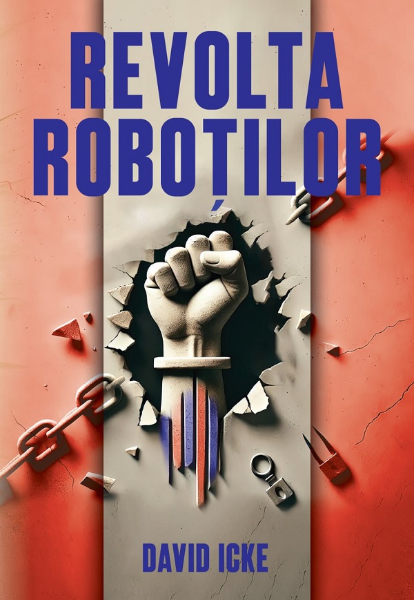 Cartea Revolta robotilor de David Icke – Editura DAKSHA
