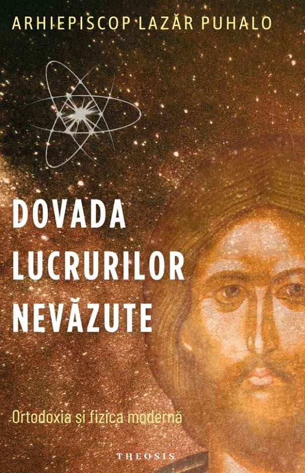 Cartea Dovada lucrurilor nevazute de Lazar Puhalo