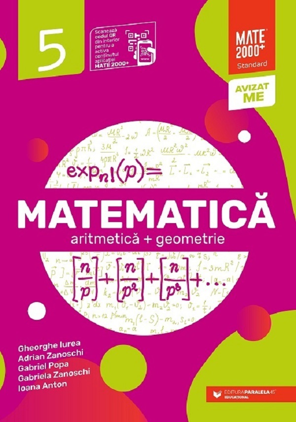 Cartea Matematica - Clasa 5 - Standard de Ioana Anton, Gheorghe Iurea, Adrian Zanoschi, Gabriel Popa, Gabriela Zanoschi