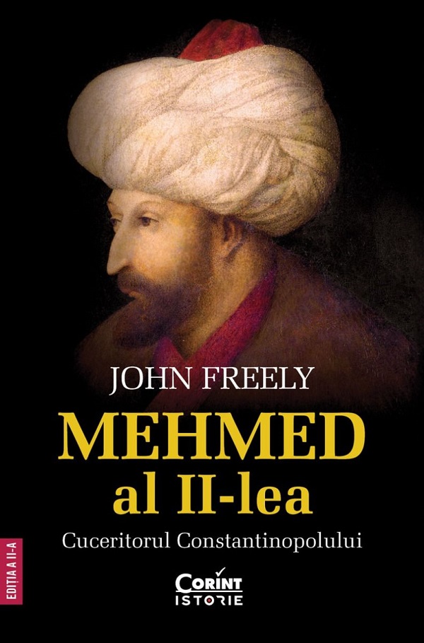 Cartea Mehmed al II-lea. Cuceritorul Constantinopolului Ed.2