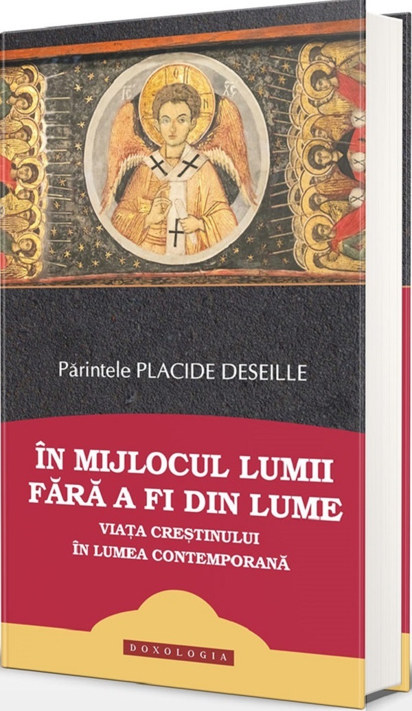 Cartea In mijlocul lumii fara a fi din lume. Viata crestinului in lumea contemporana
