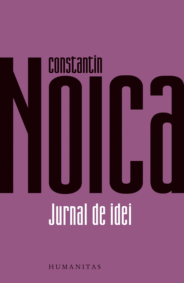 Cartea Jurnal de idei de Constantin Noica