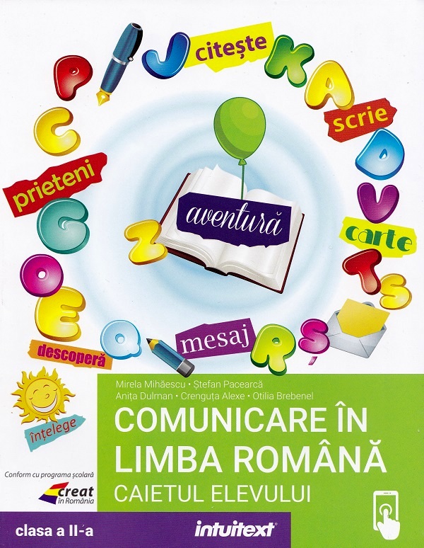 Cartea Comunicare in limba romana - Clasa 2 - Caietul elevului de Otilia Brebenel, Mirela Mihaescu, Stefan Pacearca, Anita Dulman, Crenguta Alexe