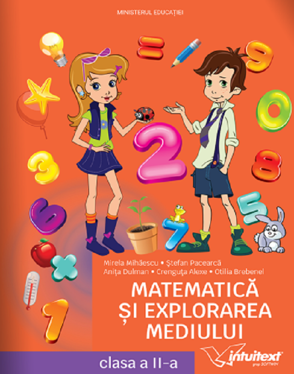 Cartea Matematica si explorarea mediului - Clasa 2 - Manual de Mirela Mihaescu, Stefan Pacearca, Anita Dulman, Crenguta Alexe, Otilia Brebenel