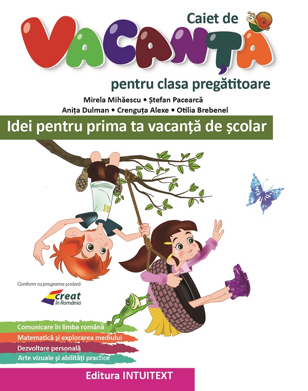 Cartea Caiet de vacanta  - Clasa pregatitoare de Otilia Brebenel, Crenguta Alexe, Mirela Mihaescu, Stefan Pacearca, Anita Dulman