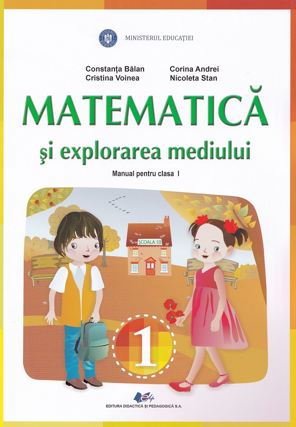 Matematica si explorarea mediului - Clasa 1 - Manual, Constanta Balan, Nicoleta Stan, Corina Andrei, Cristina Voinea – copertă