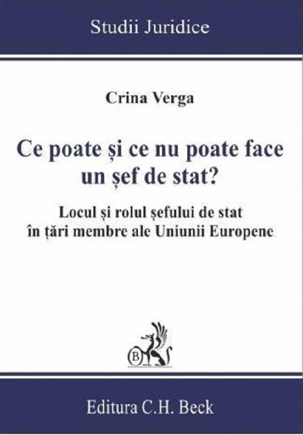Cartea Ce poate si ce nu poate face un sef de stat? de Crina Mihaela Verga