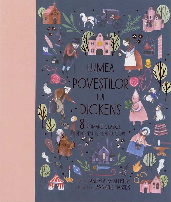 Cartea Lumea povestilor lui Dickens. 8 romane clasice repovestite pentru copii de Angela McAllister