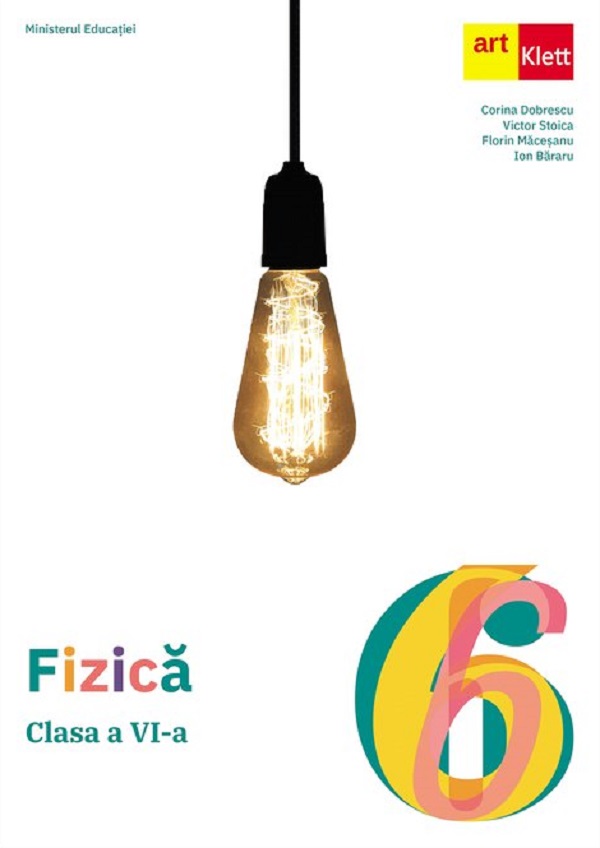 Cartea Fizica - Clasa 6 - Manual de Ion Bararu, Corina Dobrescu, Victor Stoica, Florin Macesanu