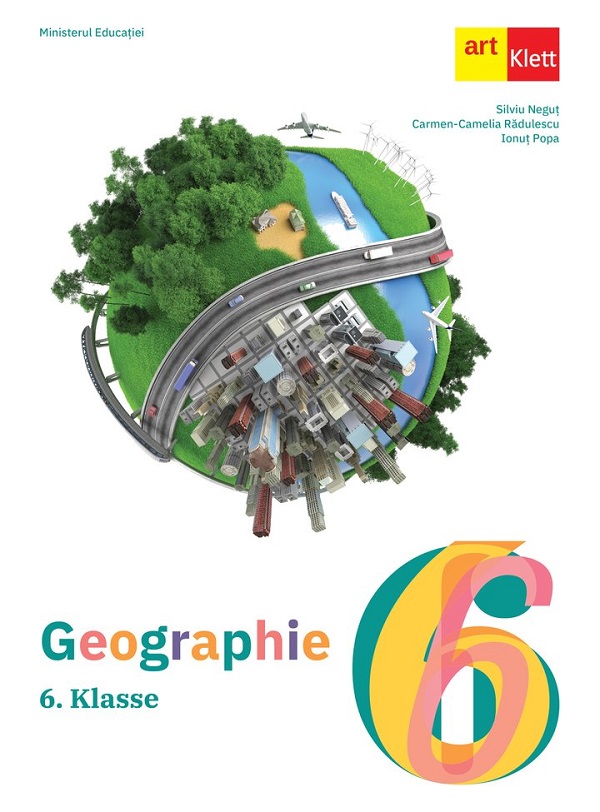 Cartea Geografie. Limba germana - Clasa 6 - Manual de Silviu Negut, Carmen Camelia Radulescu, Ionut Popa