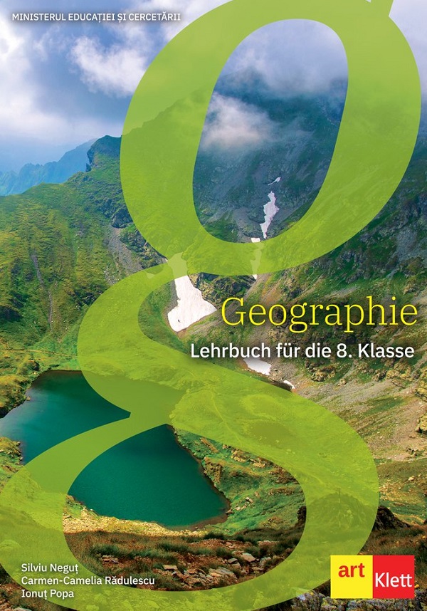 Cartea Geografie. Limba germana - Clasa 8 - Manual de Silviu Negut, Carmen Camelia-Radulescu, Ionut Popa