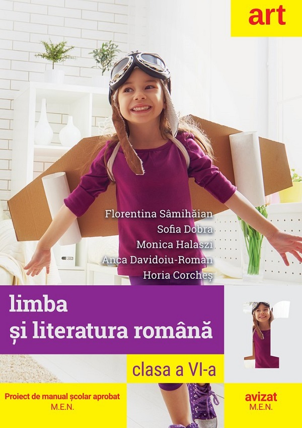 Cartea Limba si literatura romana - Clasa 6 - Proiect de manual de Florentina Samihaian, Horia Corches, Anca Davidoiu-Roman, Monica Halaszi, Sofia Dobra