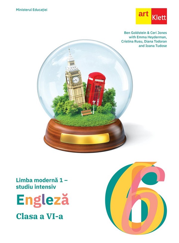 Cartea Limba engleza. Limba moderna 1 - Clasa 6 - Studiu intensiv de Ceri Jones, Emma Heyderman, Ioana Tudose, Diana Todoran, Cristina Rusu, Ben Goldstein