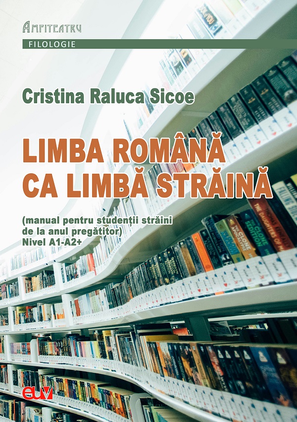 Cartea Limba romana ca limba straina. Nivel A1-A2+ de Cristina Raluca Sicoe