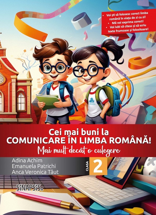 Cartea Cei mai buni la comunicare in limba romana! - Clasa 2 - Mai mult decat o culegere de Emanuela Patrichi, Adina Achim, Anca Veronica Taut – Editura SINAPSIS
