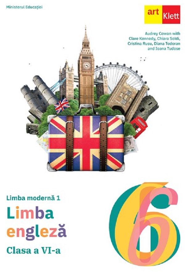 Cartea Limba engleza. Limba moderna 1 - Clasa 6 - Manual de Chiara Soldi, Cristina Rusu, Audrey Cowan, Diana Todoran, Ioana Tudose, Clare Kennedy