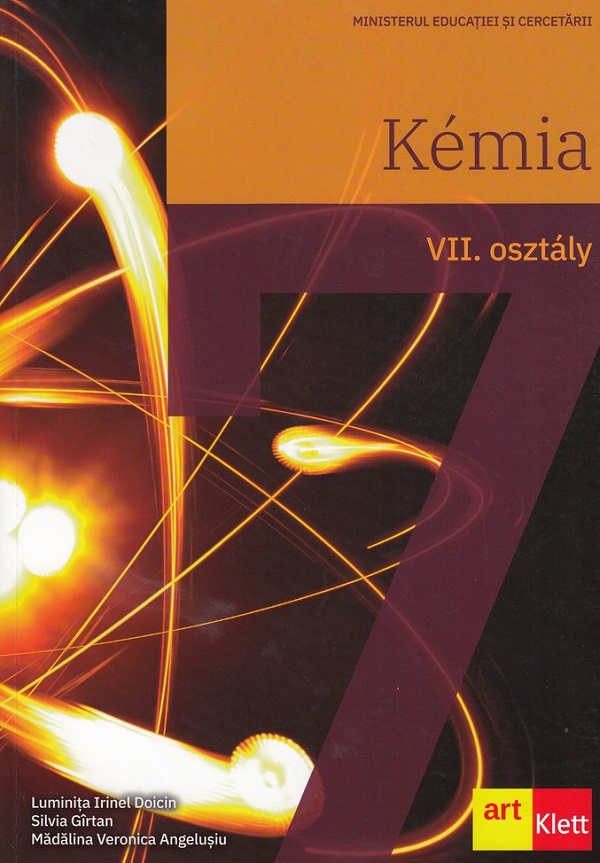 Cartea Chimie. Limba maghiara - Clasa 7 - Manual de Luminita Irinel Doicin, Silvia Girtan, Madalina Veronica Angelusiu