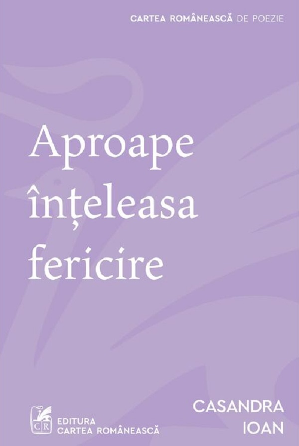 Aproape inteleasa fericire, Casandra Ioan – copertă