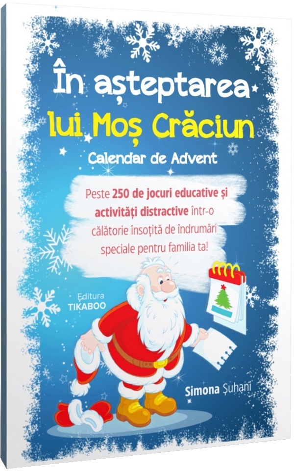 Cartea In asteptarea lui Mos Craciun. Calendar de Advent de Simona Suhani