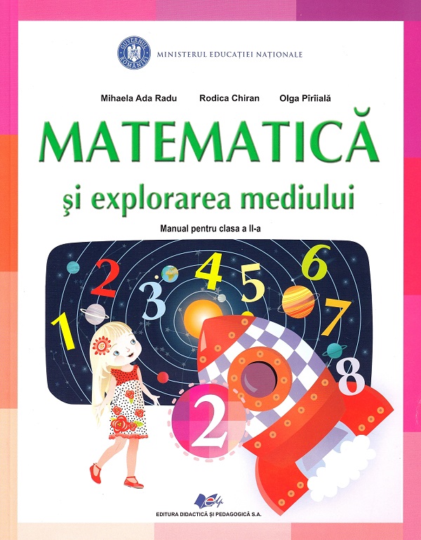 Cartea Matematica si explorarea mediului - Clasa 2 - Manual de Mihaela Ada Radu, Rodica Chiran, Olga Piriiala