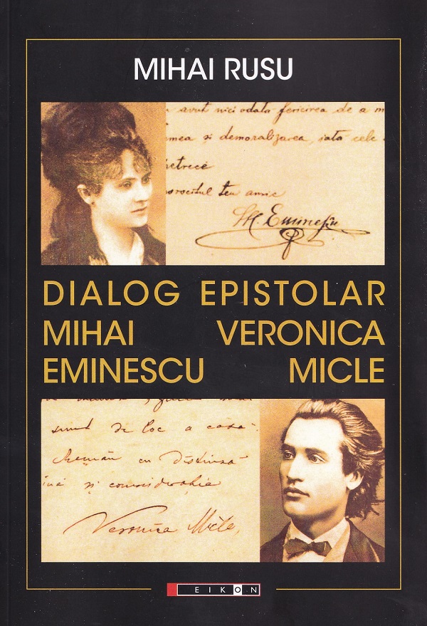Cartea Dialog epistolar: Mihai Eminescu - Veronica Micle de Mihai Rusu