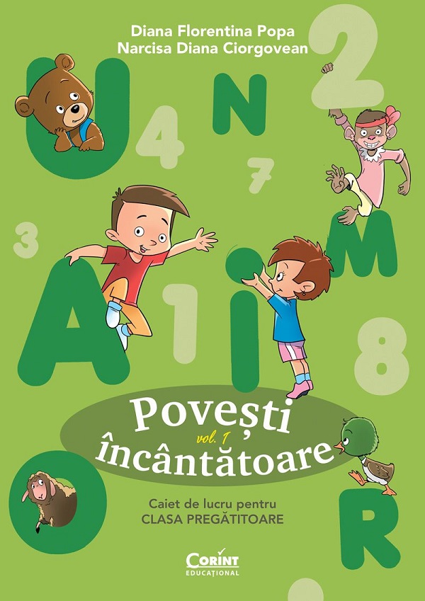 Cartea Povesti incantatoare - Clasa pregatitoare - Caiet de lucru Vol.1 de Narcisa Diana Ciorgovean, Diana Florentina Popa