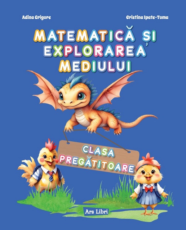 Matematica si explorarea mediului - Clasa pregatitoare, Adina Grigore, Cristina Ipate-Toma – copertă