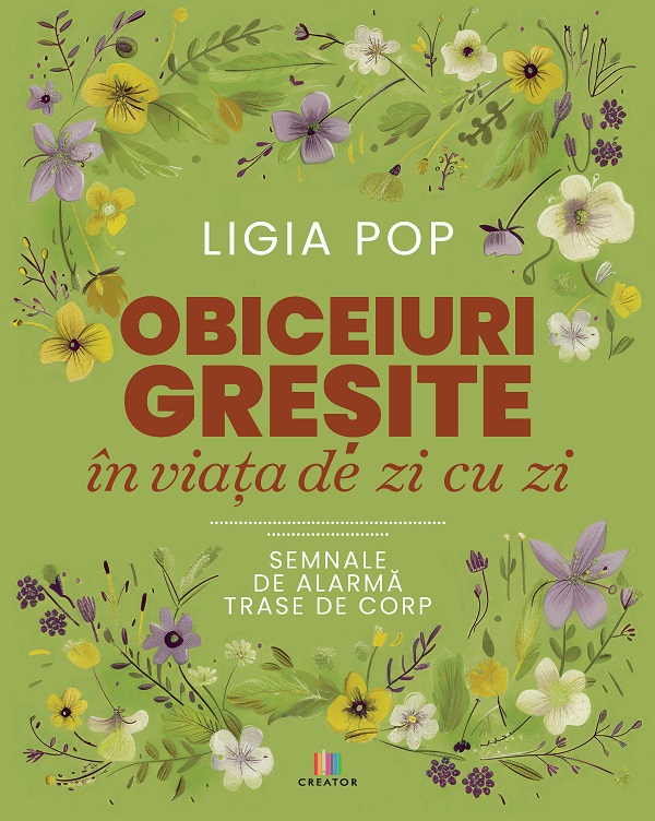 Cartea Obiceiuri gresite in viata de zi cu zi. Semnale de alarma trase de corp