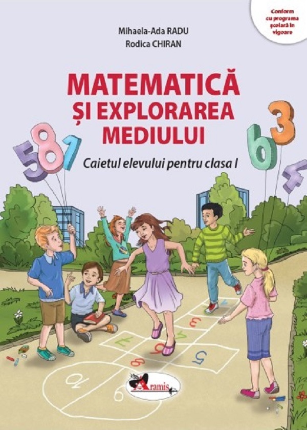 Cartea Matematica si explorarea mediului - Clasa 1 - Caietul elevului de Mihaela-Ada Radu, Rodica Chiran
