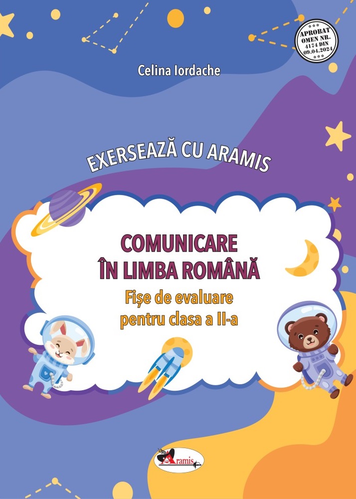 Cartea Comunicare in limba romana. Exerseaza cu Aramis - Clasa 2 - Fise de evaluare de Celina Iordache