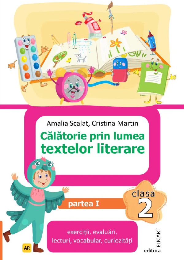 Cartea Calatorie prin lumea textelor literare - Clasa 2 Partea 1 (Varianta AR) de Amalia Scalat, Cristina Martin