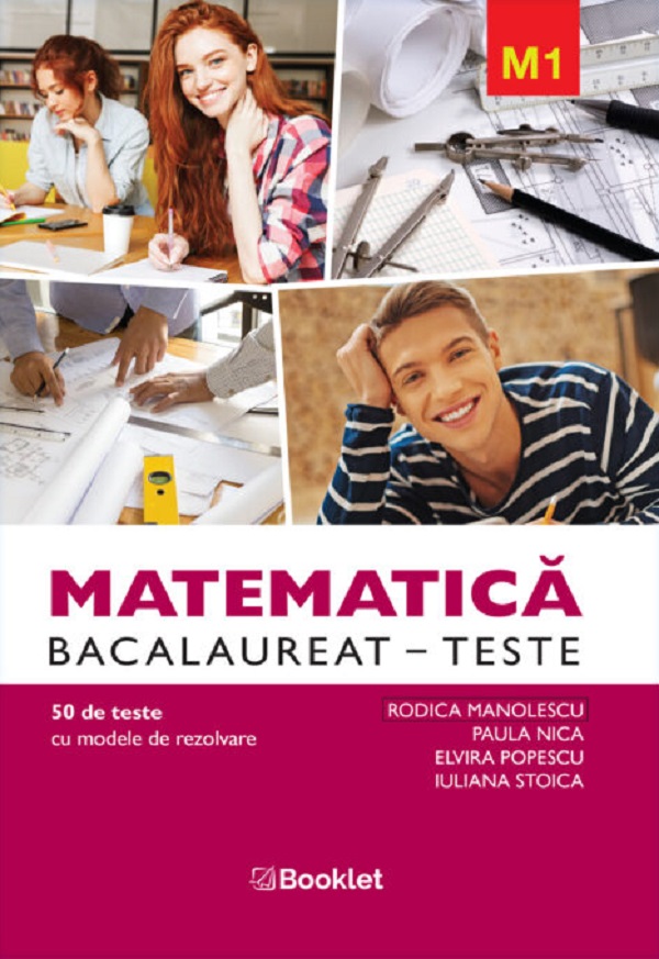Cartea Matematica M1 Bacalaureat. Teste de Rodica Manolescu, Iuliana Stoica, Elvira Popescu, Paula Nica