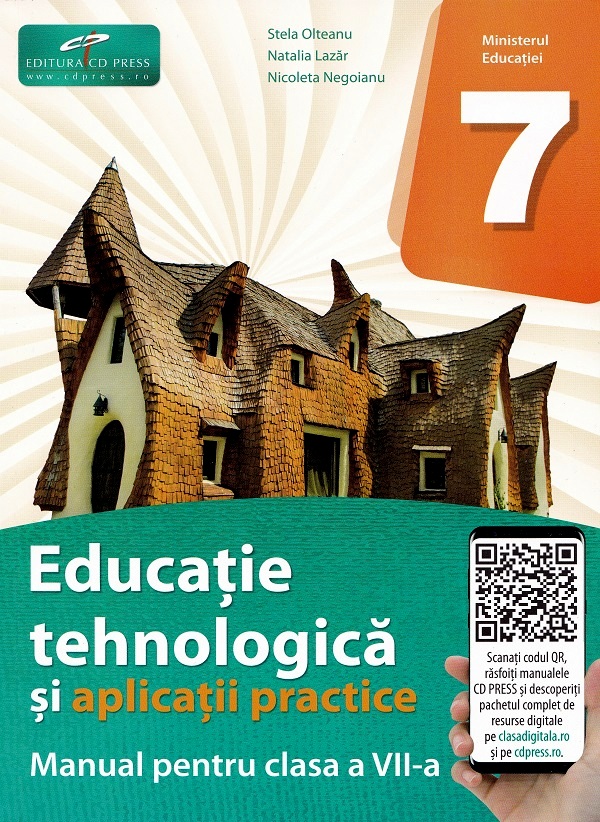 Cartea Educatie tehnologica si aplicatii practice - Clasa 7 - Manual de Natalia Lazar, Nicoleta Negoianu, Stela Olteanu
