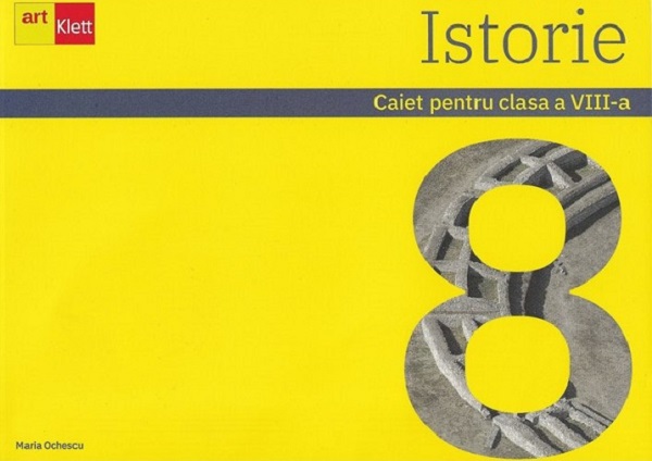 Istorie - Clasa 8 - Caiet, Maria Ochescu – copertă