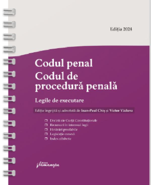 Cartea Codul penal. Codul de procedura penala Act. 1 septembrie 2024 Ed. Spiralata – Editura HAMANGIU