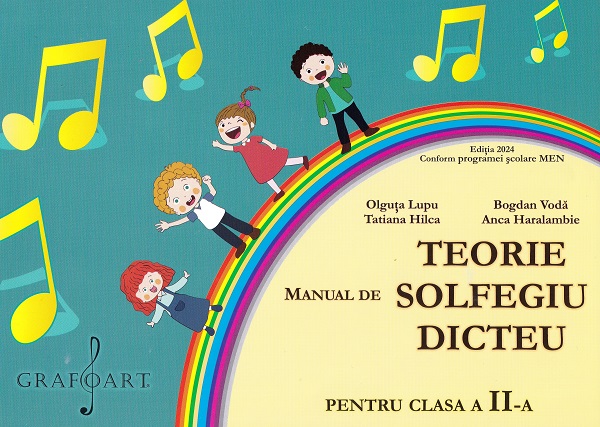 Cartea Manual de teorie, solfegiu, dicteu - Clasa 2 de Olguta Lupu, Bogdan Voda, Tatiana Hilca, Anca Haralambie