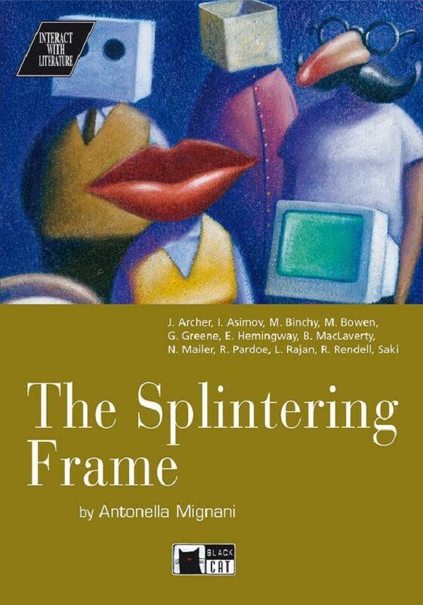 Cartea The Splintering Frame de Antonella Mignani, Maeve Binchy, Isaac Asimov, Jeffrey Archer