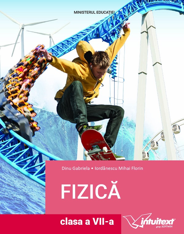 Fizica - Clasa 7 - Manual, Iordanescu Mihai Florin, Dinu Gabriela – copertă